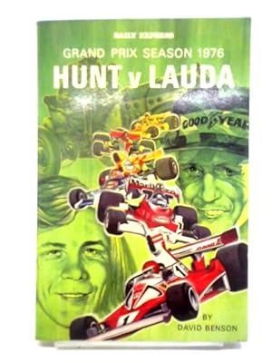 Bild des Verkufers fr Grand Prix Season, 1976: Hunt V. Lauda zum Verkauf von World of Rare Books