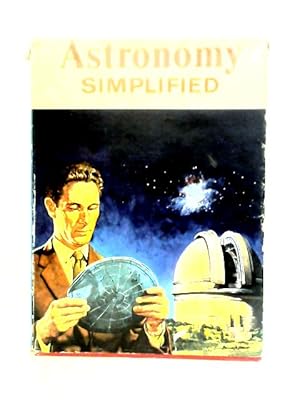 Bild des Verkufers fr Astronomy Simplified zum Verkauf von World of Rare Books