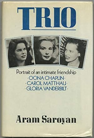 Bild des Verkufers fr Trio: Portrait of Intimate Friendship: Oona Chaplin, Carol Matthau, Gloria Vanderbilt zum Verkauf von WeBuyBooks