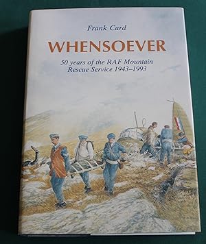 Whensoever. 50 Years of the RAF Mountain Rescue Service 1943 - 1993.