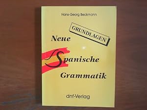 Immagine del venditore per Neue spanische Grammatik. Grundlagen. venduto da Buch-Galerie Silvia Umla