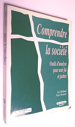 Seller image for COMPRENDRE LA SOCIETE Outils d'analyse sociale pour unir foi et justice for sale by Livresse