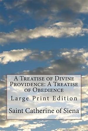 Image du vendeur pour Treatise of Divine Providence : A Treatise of Obedience mis en vente par GreatBookPrices