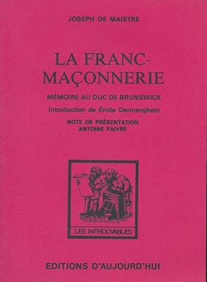 Bild des Verkufers fr La franc-maonnerie, mmoire au Duc de Brunswick zum Verkauf von LIBRAIRIE GIL-ARTGIL SARL