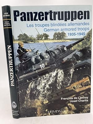 Image du vendeur pour Panzertruppen. Les Troupes Blindees Allemandes German Armored Troops 1935 - 1945 mis en vente par LIBRAIRIE GIL-ARTGIL SARL