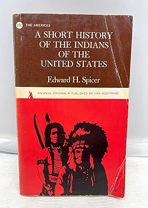 Seller image for A Short History of the Indians of the United States. Anvil 101 for sale by Prestonshire Books, IOBA
