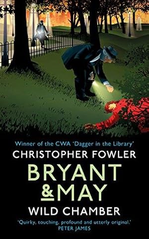 Image du vendeur pour Bryant & May - Wild Chamber: (Bryant & May 14) mis en vente par WeBuyBooks