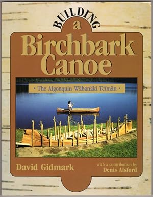 Immagine del venditore per Building a Birchbark Canoe: The Algonquin Wabanaki Tciman venduto da Lake Country Books and More