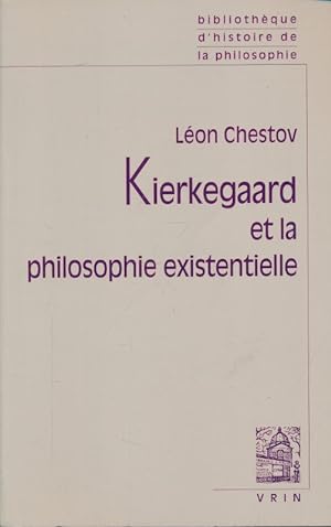 Bild des Verkufers fr Kierkegaard et la phisosophie existentielle zum Verkauf von LIBRAIRIE GIL-ARTGIL SARL