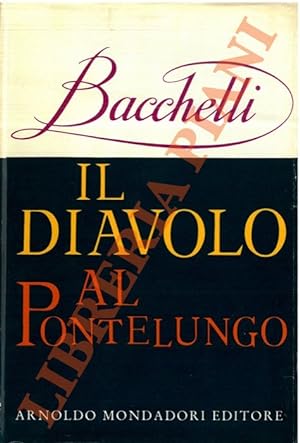 Seller image for Il diavolo al Pontelungo. Romanzo storico. for sale by Libreria Piani