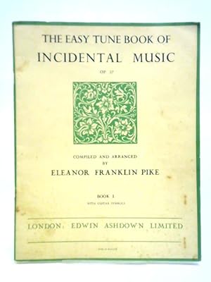 Bild des Verkufers fr The Easy Tune Book of Incidental Music Op. 27 zum Verkauf von World of Rare Books