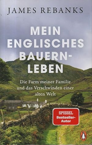 Seller image for Mein englisches Bauernleben. Die Farm meiner Familie und das Verschwinden einer alten Welt. for sale by Brbel Hoffmann