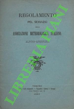 Regolamento pel servizio della Associazione Meteorologica Italiana Alpino-Apennina.