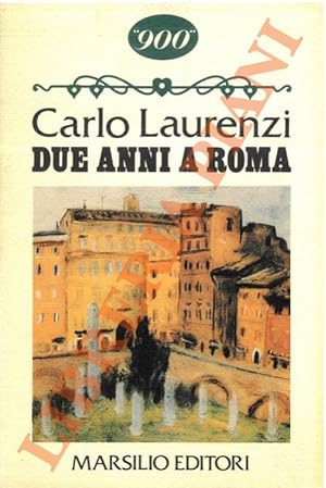 Bild des Verkufers fr Due anni a Roma. zum Verkauf von Libreria Piani