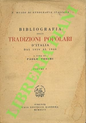Bibliografia delle tradizioni popolari d'Italia dal 1916 al 1940. Volume 1.