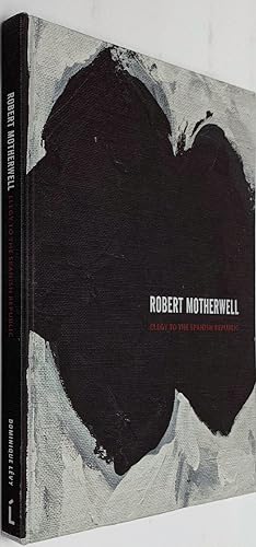 Seller image for Robert Motherwell: Elegy to the Spanish Republic (DOMINIQUE LEVY) for sale by Brancamp Books