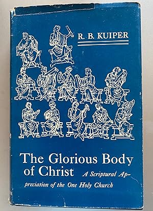 The Glorious Body of Christ