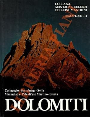 Bild des Verkufers fr Dolomiti. Catinaccio-Sassolungo-Sella-Marmolada-Pale di San Martino-Brenta. zum Verkauf von Libreria Piani