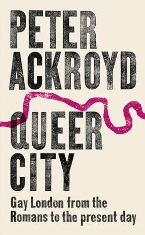 Seller image for Queer City: Gay London from the Romans to the Present Day for sale by WeBuyBooks