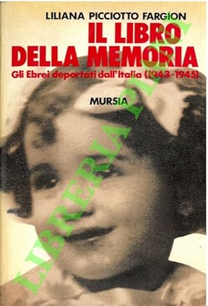 Il libro della memoria. Gli Ebrei deportati dall'Italia (1943-1945).