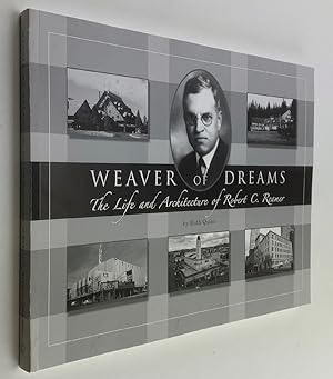 Bild des Verkufers fr Weaver of Dreams: The Life and Architecture of Robert C. Reamer zum Verkauf von Brancamp Books
