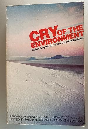 Cry of the Environment: Rebuilding the Christian Creation Tradition
