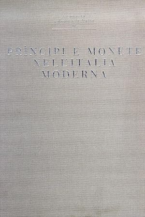 Imagen del vendedor de Principi e Monete nell'Italia Moderna a la venta por Il Salvalibro s.n.c. di Moscati Giovanni