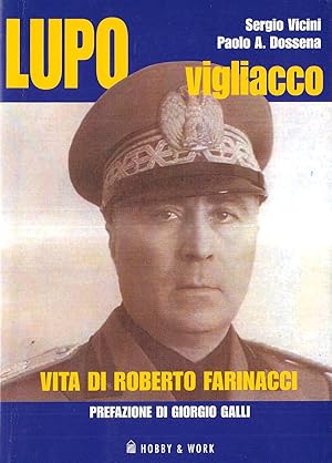 Seller image for Lupo vigliacco. Vita di Roberto Farinacci for sale by Il Salvalibro s.n.c. di Moscati Giovanni