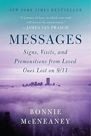Bild des Verkufers fr Messages: Signs, Visits, and Premonitions from Loved Ones Lost on 9/11 zum Verkauf von WeBuyBooks