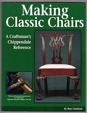 Seller image for Making Classic Chairs: A Craftsman's Chippendale Reference for sale by Lake Country Books and More
