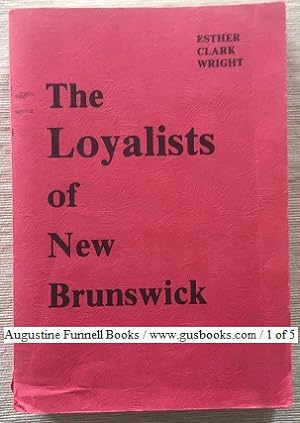The Loyalists of New Brunswick (signed)