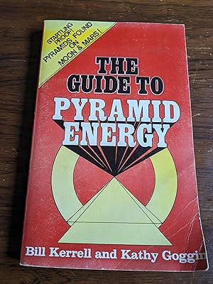 The Guide to Pyramid Energy (First Edition second printing as stated)