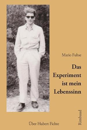 Bild des Verkufers fr Das Experiment ist mein Lebenssinn: ber Hubert Fichte (Rimbaud-Taschenbuch) zum Verkauf von Rheinberg-Buch Andreas Meier eK