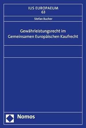 Imagen del vendedor de Gewhrleistungsrecht im Gemeinsamen Europischen Kaufrecht (IUS EUROPAEUM, Band 63) a la venta por Rheinberg-Buch Andreas Meier eK