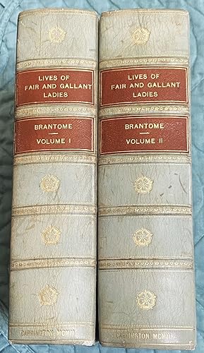 Lives of Fair and Gallant Ladies, Translated from the Original by A.R. Allinson, M.A. Volumes 1 & 2