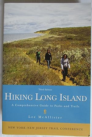 Seller image for Hiking Long Island: A Comprehensive Guide To Parks And Trails for sale by Fireside Angler