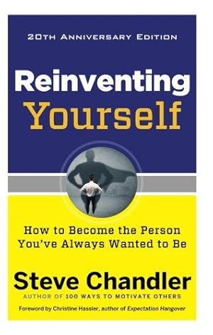 Bild des Verkufers fr Reinventing Yourself - 20th Anniversary Edition: How to Become the Person You've Always Wanted to be zum Verkauf von WeBuyBooks