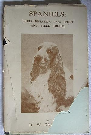 Spaniels: Their Breaking for Sport and Field Trials
