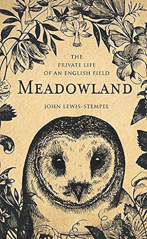 Seller image for Meadowland: the private life of an English field for sale by WeBuyBooks