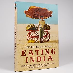 Seller image for Eating India. Exploring the Food and Culture of the Land of Spices - First Edition for sale by Benedict Wilson Books