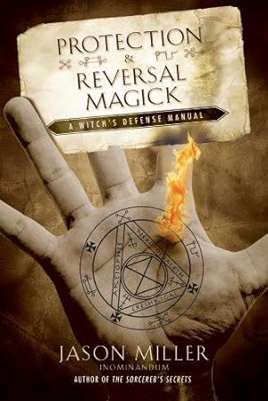Imagen del vendedor de Protection and Reversal Magick: A Witch's Defense Manual (Beyond 101) a la venta por WeBuyBooks