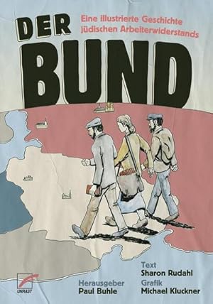 Bild des Verkufers fr Der Bund : Eine illustrierte Geschichte jdischen Arbeiterwiderstands zum Verkauf von AHA-BUCH GmbH