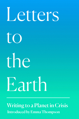 Seller image for Letters to the Earth: Writing to a Planet in Crisis (Paperback or Softback) for sale by BargainBookStores
