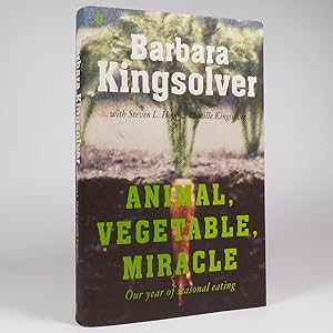 Bild des Verkufers fr Animal, Vegetable, Miracle. Our year of seasonal eating - First Edition zum Verkauf von Benedict Wilson Books