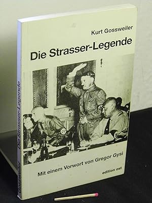 Die Strasser-Legende - Auseinandersetzung mit einem Kapitel des deutschen Faschismus -