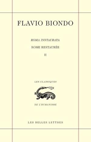 Immagine del venditore per Flavio Biondo : Rome Restauree, Livre II et III - Libri II et III -Language: French venduto da GreatBookPrices