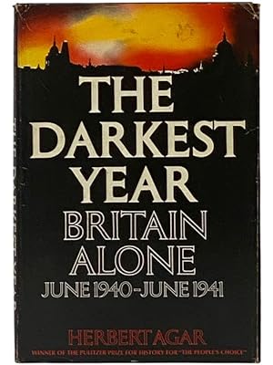 Imagen del vendedor de The Darkest Year: Britain Alone, June 1940 - June 1941 a la venta por Yesterday's Muse, ABAA, ILAB, IOBA