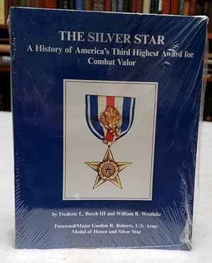 Immagine del venditore per The Silver Star: A History of America's Third Highest Award for Combat Valor venduto da Lloyd Zimmer, Books and Maps