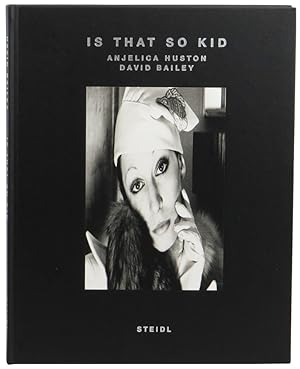 Seller image for Is That So Kid: David Bailey, Angelica Huston for sale by Kenneth Mallory Bookseller ABAA