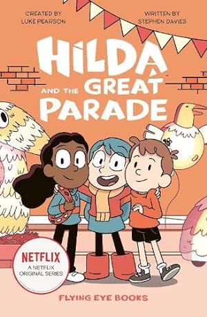 Seller image for Hilda and the Great Parade (Hilda Netflix Original Series Tie-In Fiction 2) for sale by WeBuyBooks